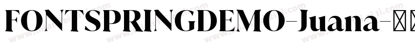 FONTSPRINGDEMO-Juana字体转换