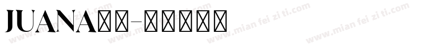 JUANA字体字体转换
