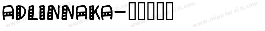 ADlinnaka字体转换