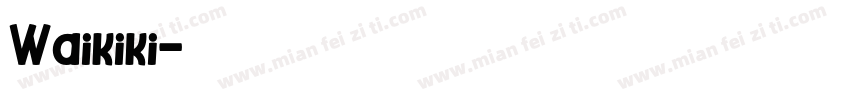 Waikiki字体转换