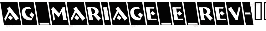 AG_Mariage_E_Rev字体转换