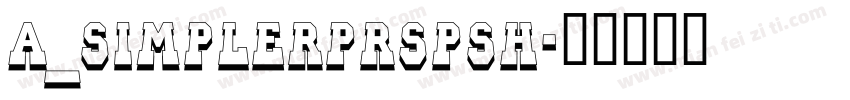 a_SimplerPrspSh字体转换