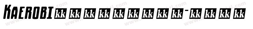 Kaerobi美式复古浓缩粗体字字体转换