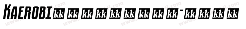 Kaerobi美式复古浓缩粗体字字体转换