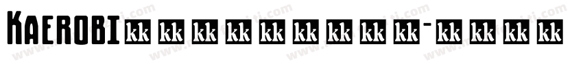 Kaerobi美式复古浓缩粗体字字体转换