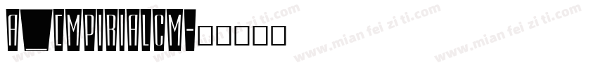 a_EmpirialCm字体转换