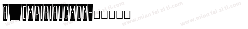 a_EmpirialCmDn字体转换