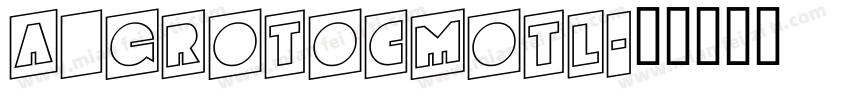 a_GrotoCmOtl字体转换