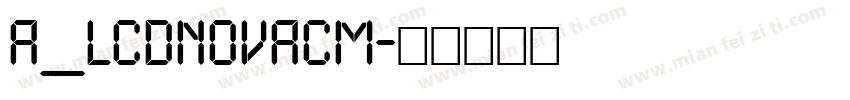 a_LCDNovaCm字体转换
