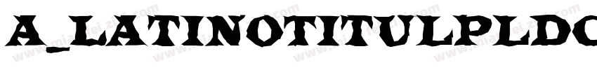 a_LatinoTitulPlDc字体转换
