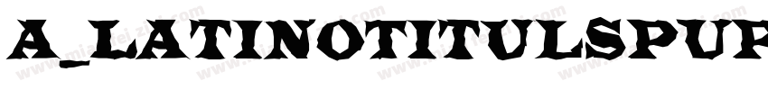 a_LatinoTitulSpUp字体转换