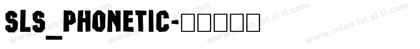 SLS_Phonetic字体转换