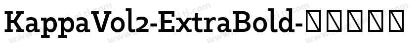 KappaVol2-ExtraBold字体转换