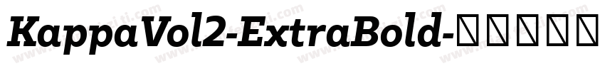 KappaVol2-ExtraBold字体转换