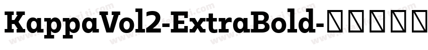 KappaVol2-ExtraBold字体转换