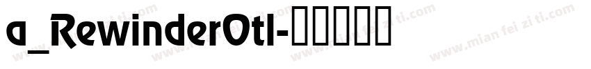 a_RewinderOtl字体转换