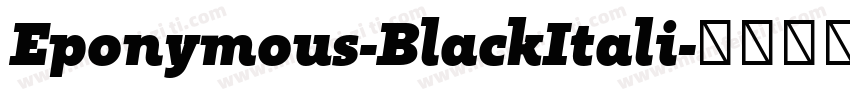 Eponymous-BlackItali字体转换