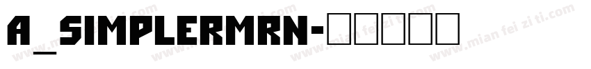 a_SimplerMrn字体转换