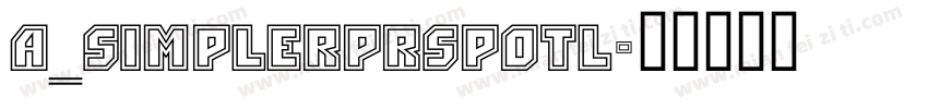 a_SimplerPrspOtl字体转换