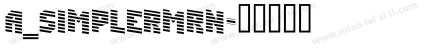 a_SimplerMrn字体转换