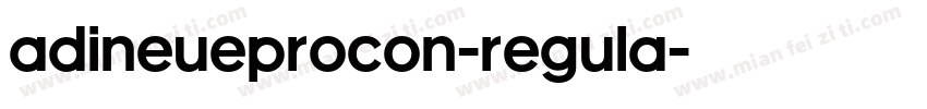 ADINEUEPROCON-REGULA字体转换