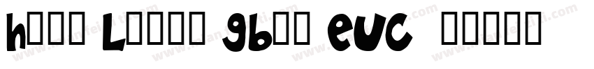 Hero-Light-GBpc-EUC-字体转换