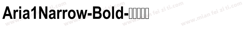 Aria1Narrow-Bold字体转换