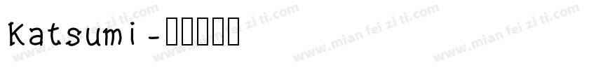 Katsumi字体转换