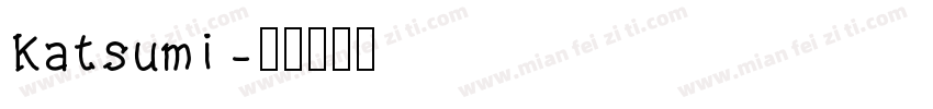 Katsumi字体转换