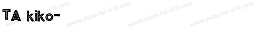 TA～kiko字体转换