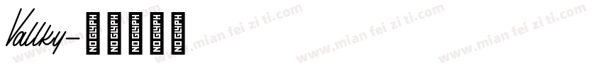 Vallky字体转换