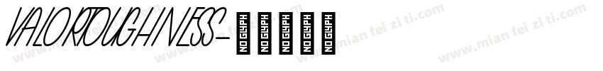 VALORTOUGHNESS字体转换