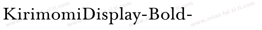 KirimomiDisplay-Bold字体转换