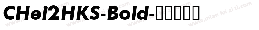 CHei2HKS-Bold字体转换
