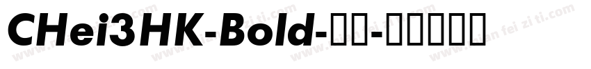 CHei3HK-Bold-常规字体转换