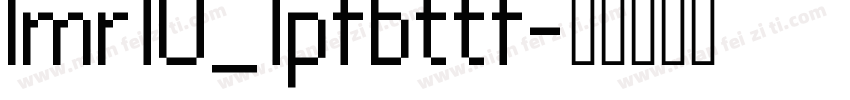 lmr10_1pfbttf字体转换