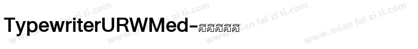 TypewriterURWMed字体转换