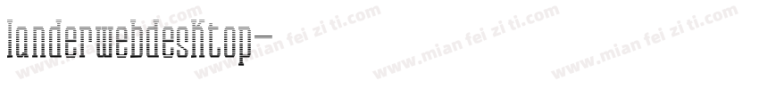 landerwebdesktop字体转换