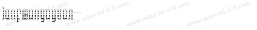 lanfmanyayuan字体转换