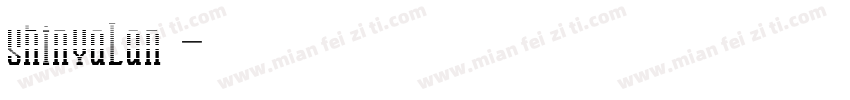 ShinYaLan常规字体转换