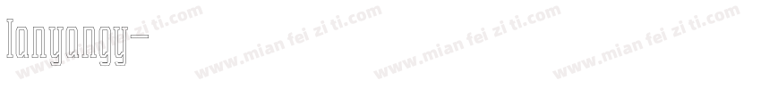 lanyangy字体转换