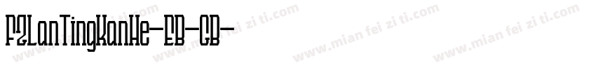 FZLanTingKanHe-EB-GB字体转换