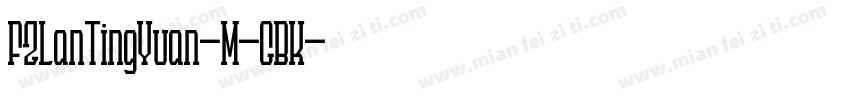 FZLanTingYuan-M-GBK字体转换