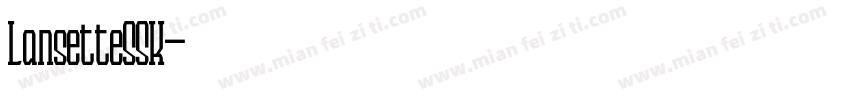 LansetteSSK字体转换