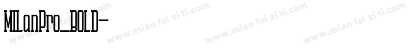 MILanPro_BOLD字体转换