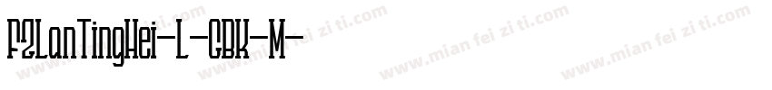 FZLanTingHei-L-GBK-M字体转换