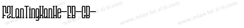 FZLanTingKanHe-EB-GB字体转换