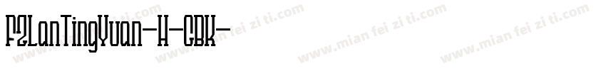 FZLanTingYuan-H-GBK字体转换