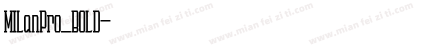 MILanPro_BOLD字体转换