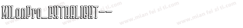 MILanPro_EXTRALIGHT-字体转换